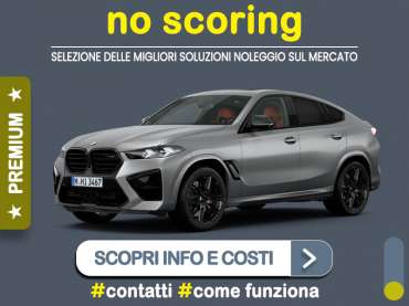 Offerta SUV e CrossOver BMW X6 M Competition: noleggio no scoring Premium - l'offerta del broker MT Motors Benzina