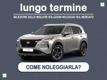 Offerta SUV e CrossOver Come noleggiare una NISSAN X-TRAIL e quanto costa? Scopriamo la soluzione di Nissan Lease Full Hybrid