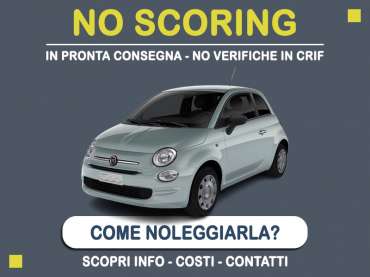 Offerta City car Noleggio no scoring con auto in pronta consegna: l'offerta del broker MT Motors per il noleggio di una FIAT 500, o altra auto di categoria MBMH - mini 2/3 porte ibrida con cambio manuale Ibrida - benzina (MHEV)