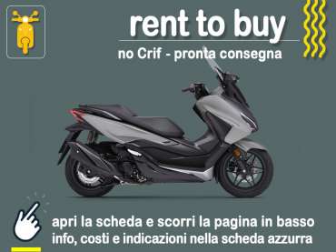 Offerta Scooter Rent to buy HONDA FORZA 350 = noleggio scooter no scoring con possibilità di riscatto - offerta di MT Motors Benzina