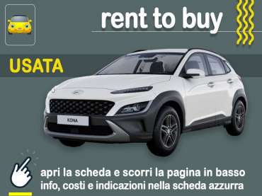 Offerta SUV e CrossOver Rent to buy HYUNDAI KONA 1.0 T-GDI XTech: noleggio auto no scoring con possibilità di riscatto - offerta di MT Motors Benzina